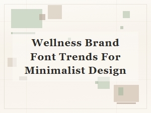 Minimalist Wellness Brand Fonts for Modern Design