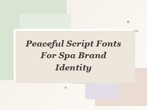 Graceful Script Fonts for Spa Branding