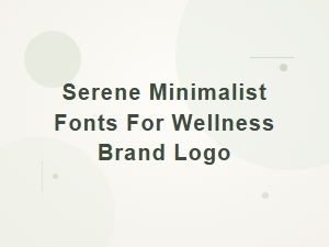 Serene Fonts for Mindful Brand Logos
